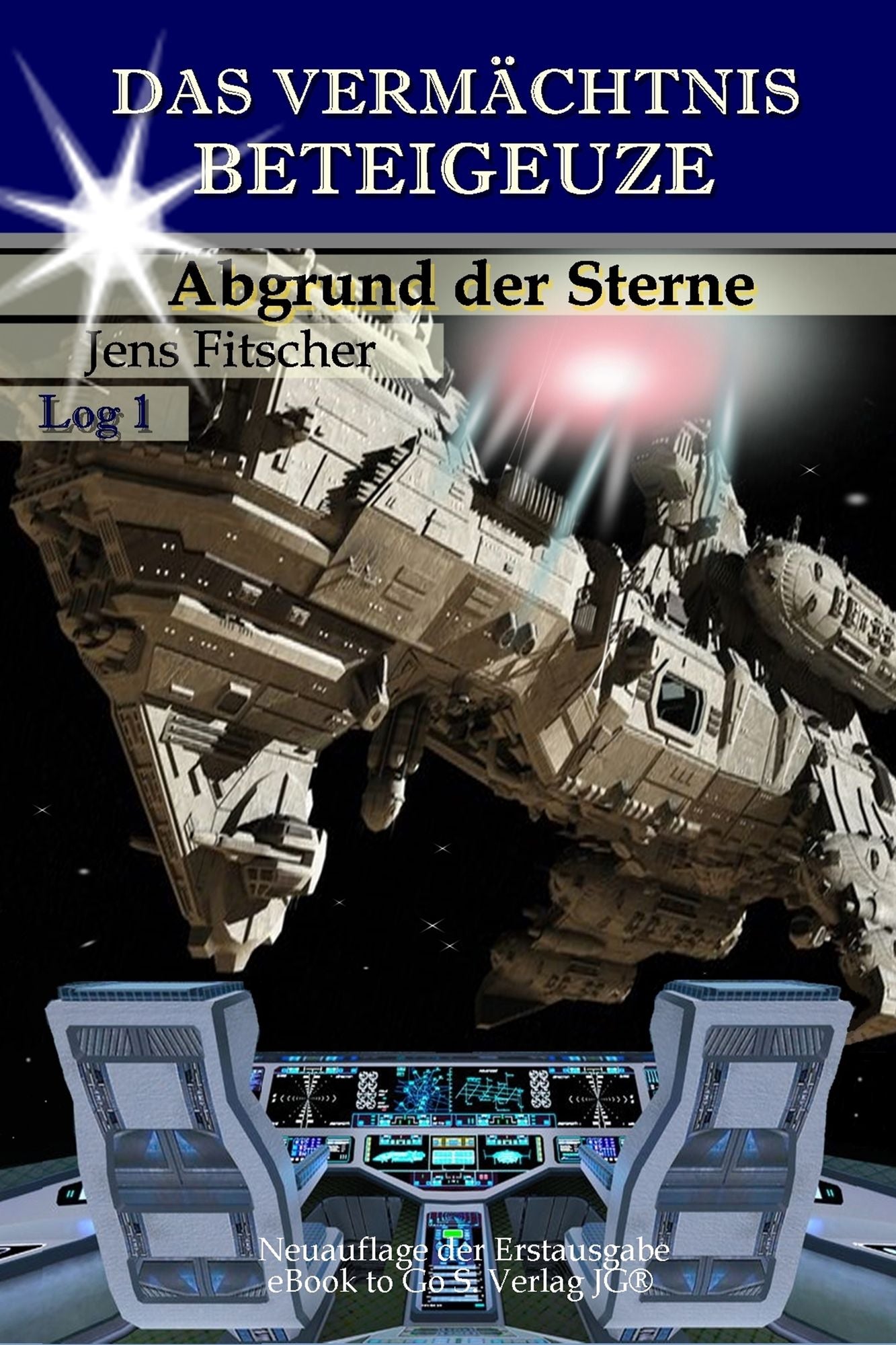 Abgrund der Sterne (Das Vermächtnis Beteigeuze 1)