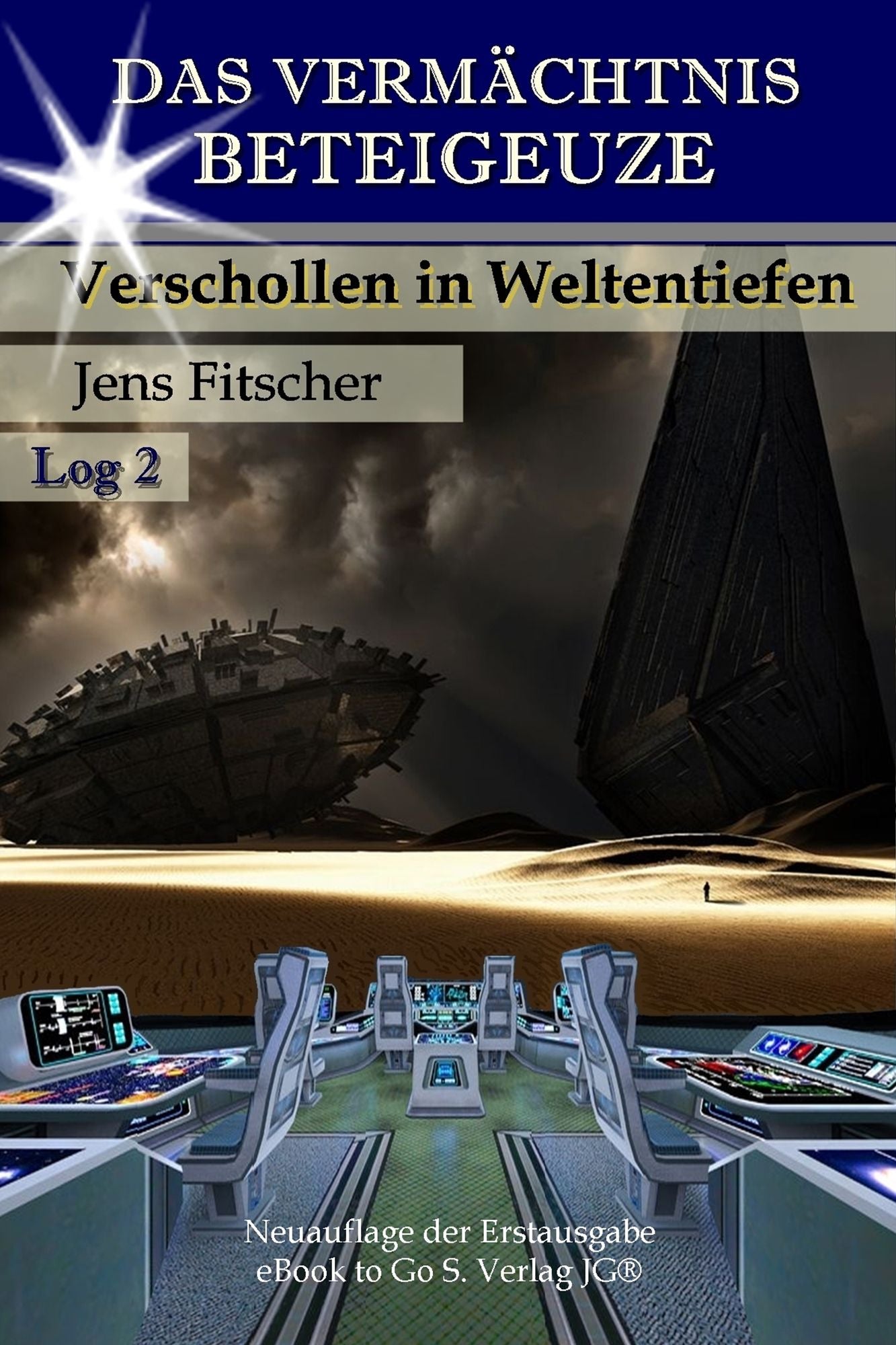 Verschollen in Weltentiefen (Das Vermächtnis Beteigeuze 2)
