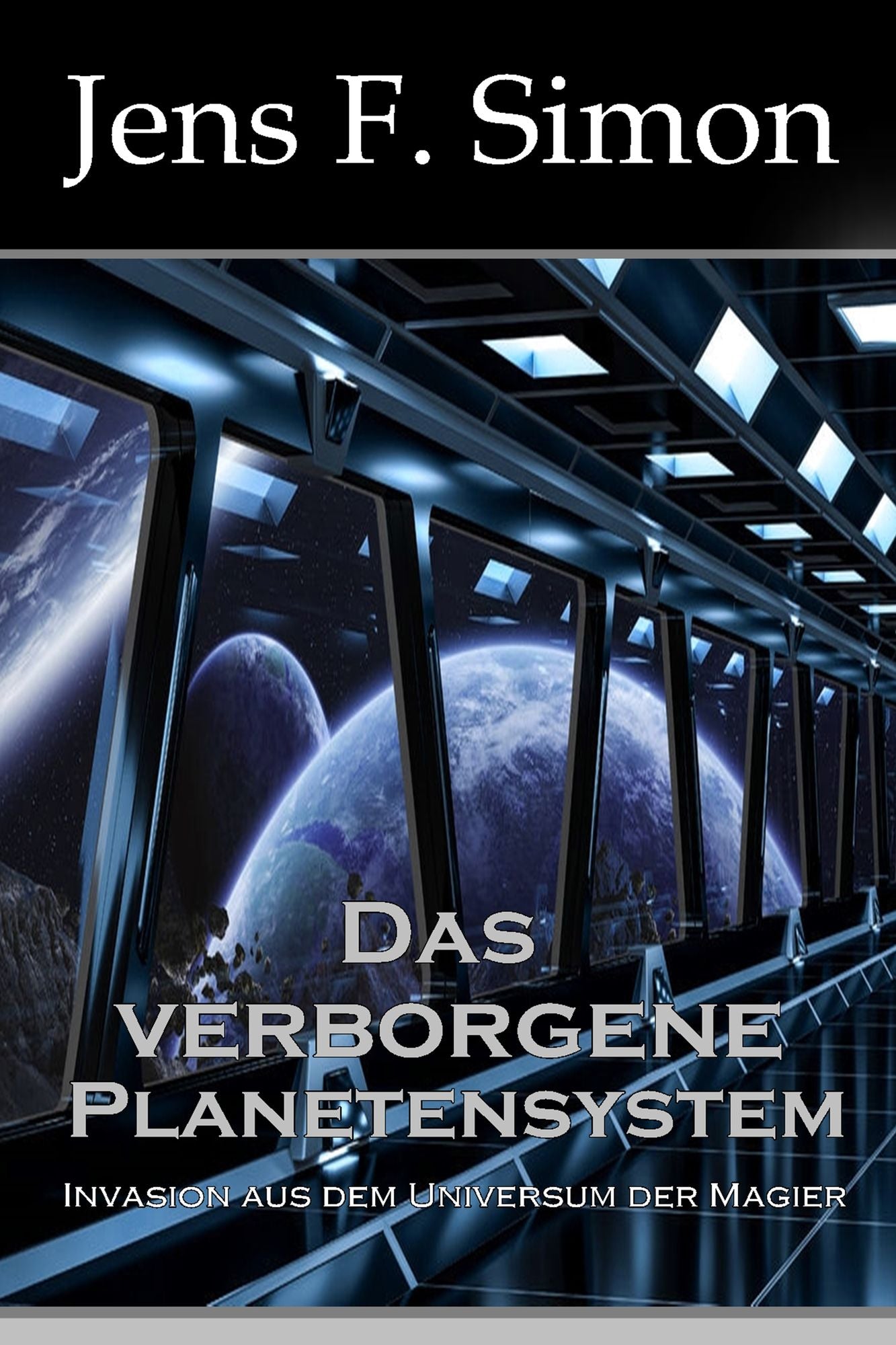 Das verborgene Planetensystem: Invasion aus dem Universum der Magier