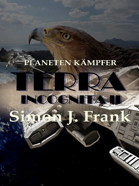 TERRA INCOGNITA II: Planeten Kämpfer