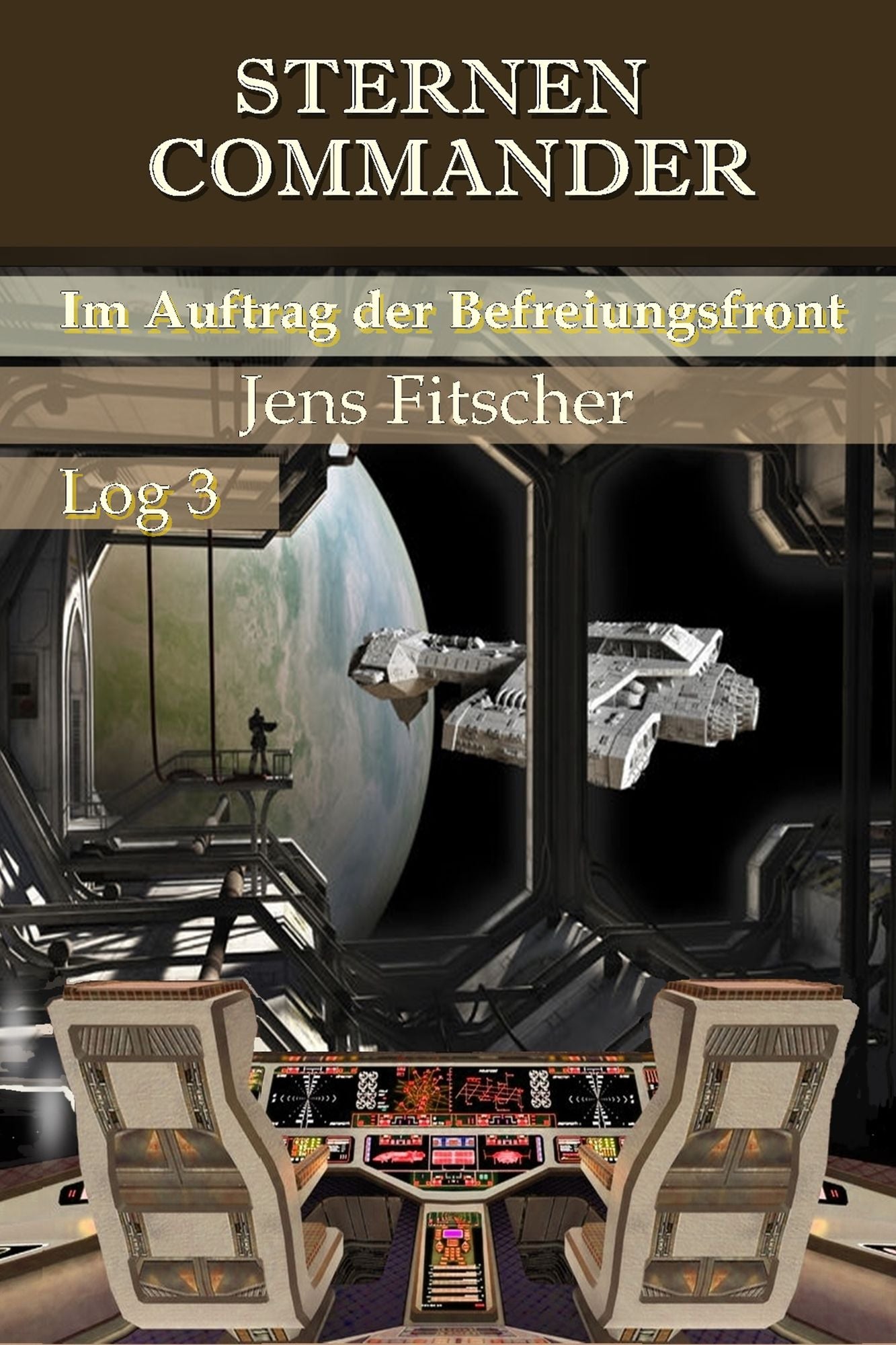 Im Auftrag der Befreiungsfront (STERNEN COMMANDER 3)