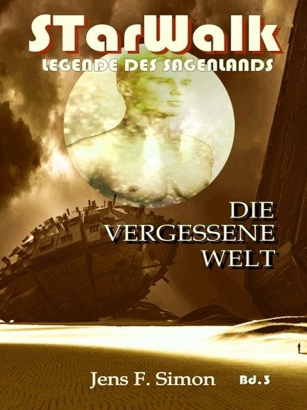 Die vergessene Welt ( STarWalk Legende des Sagenlands 3)
