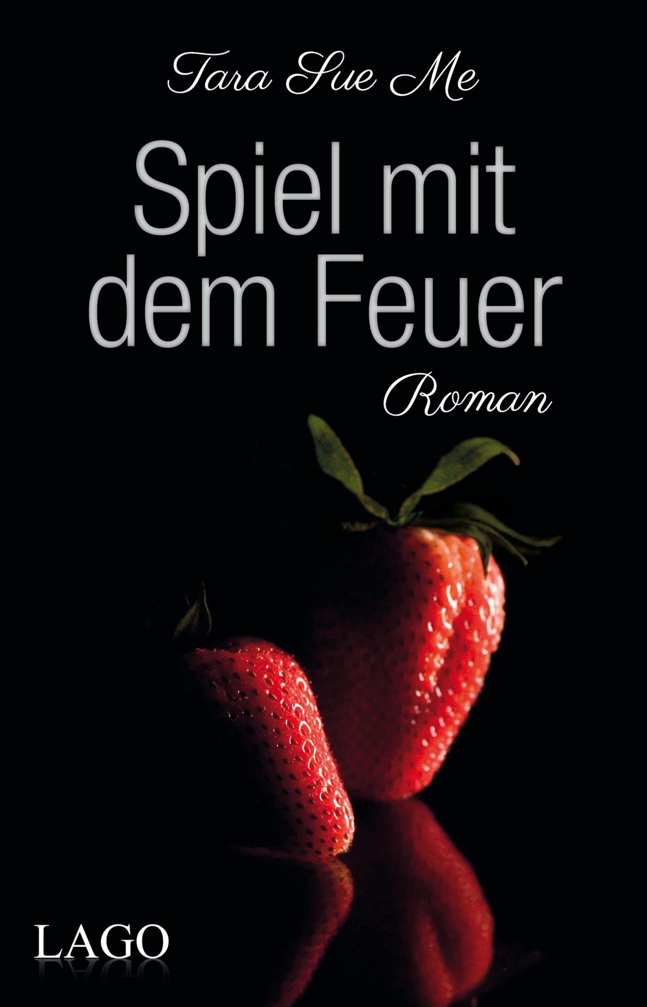 Spiel mit dem feuer (Seduced by Fire)
