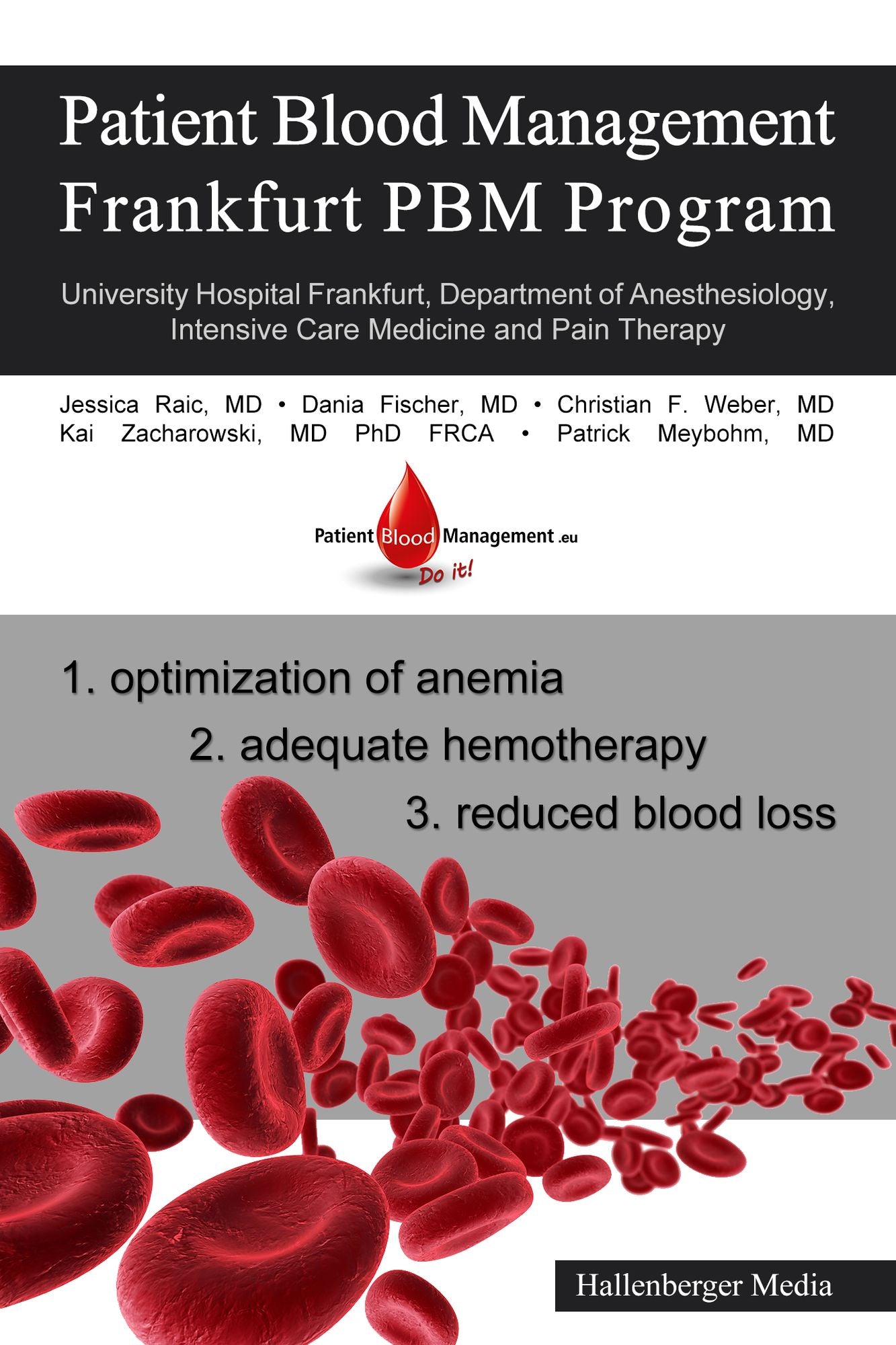 Patient Blood Management - Frankfurt PBM Program: University Hospital Frankfurt, Department of Anesthesiology, Intensive Care Medicine and Pain Therapy