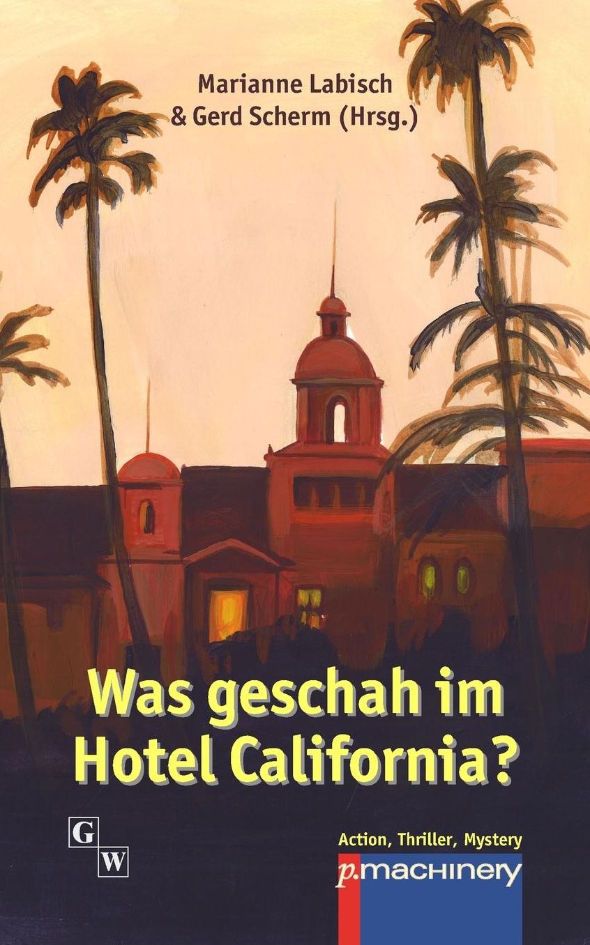 Was geschah im Hotel California?