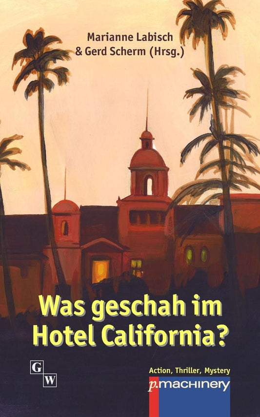 Was geschah im Hotel California?