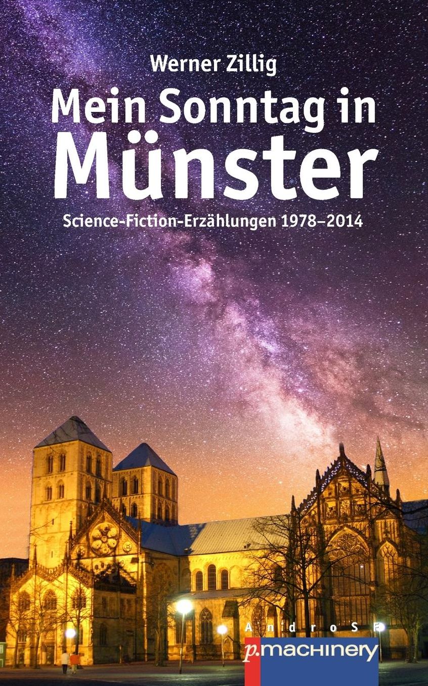 Mein Sonntag in Münster: Science-Fiction-Erzählungen 1978-2014