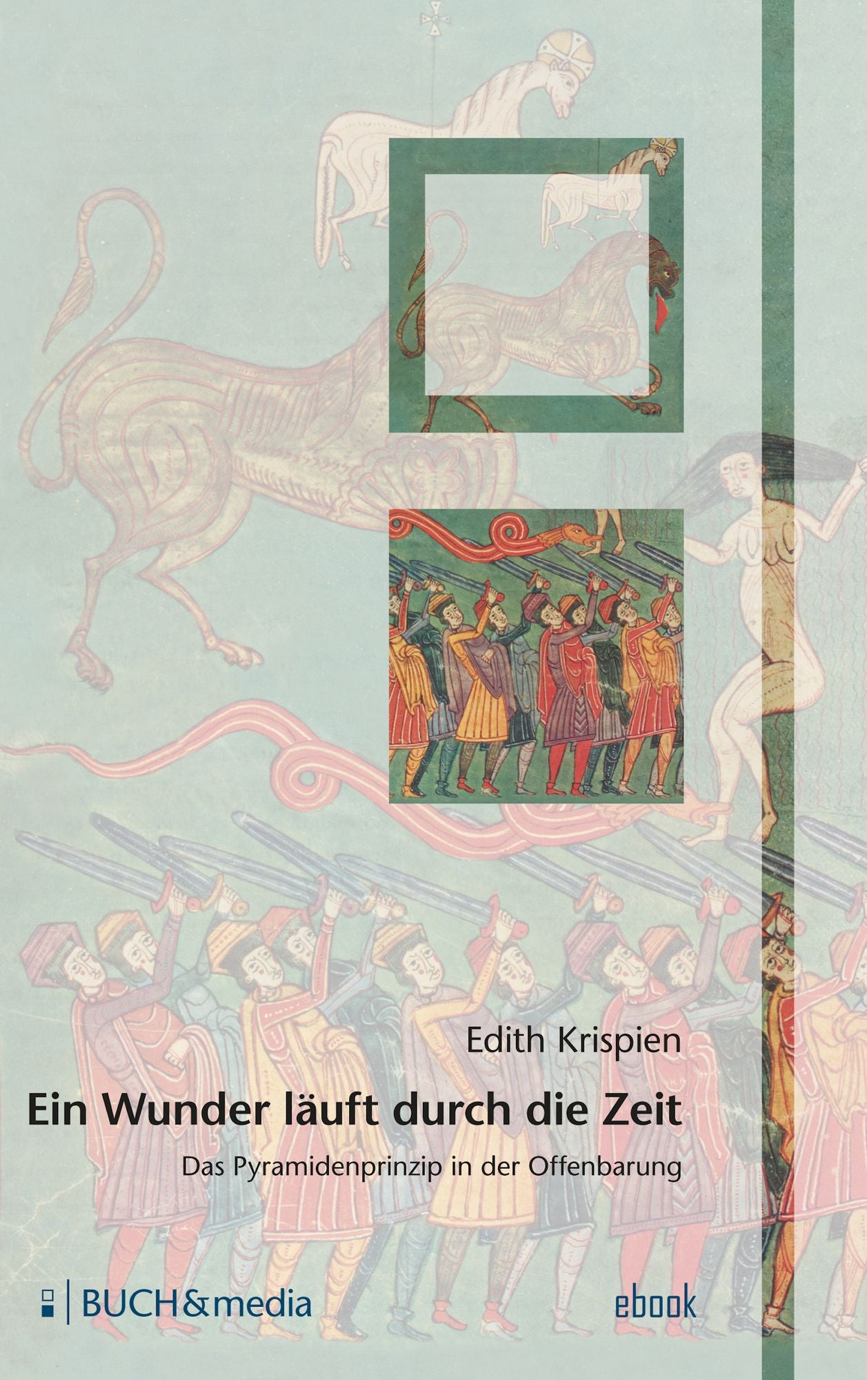 Ein Wunder läuft durch die Zeit: Das Pyramidenprinzip in der Offenbarung
