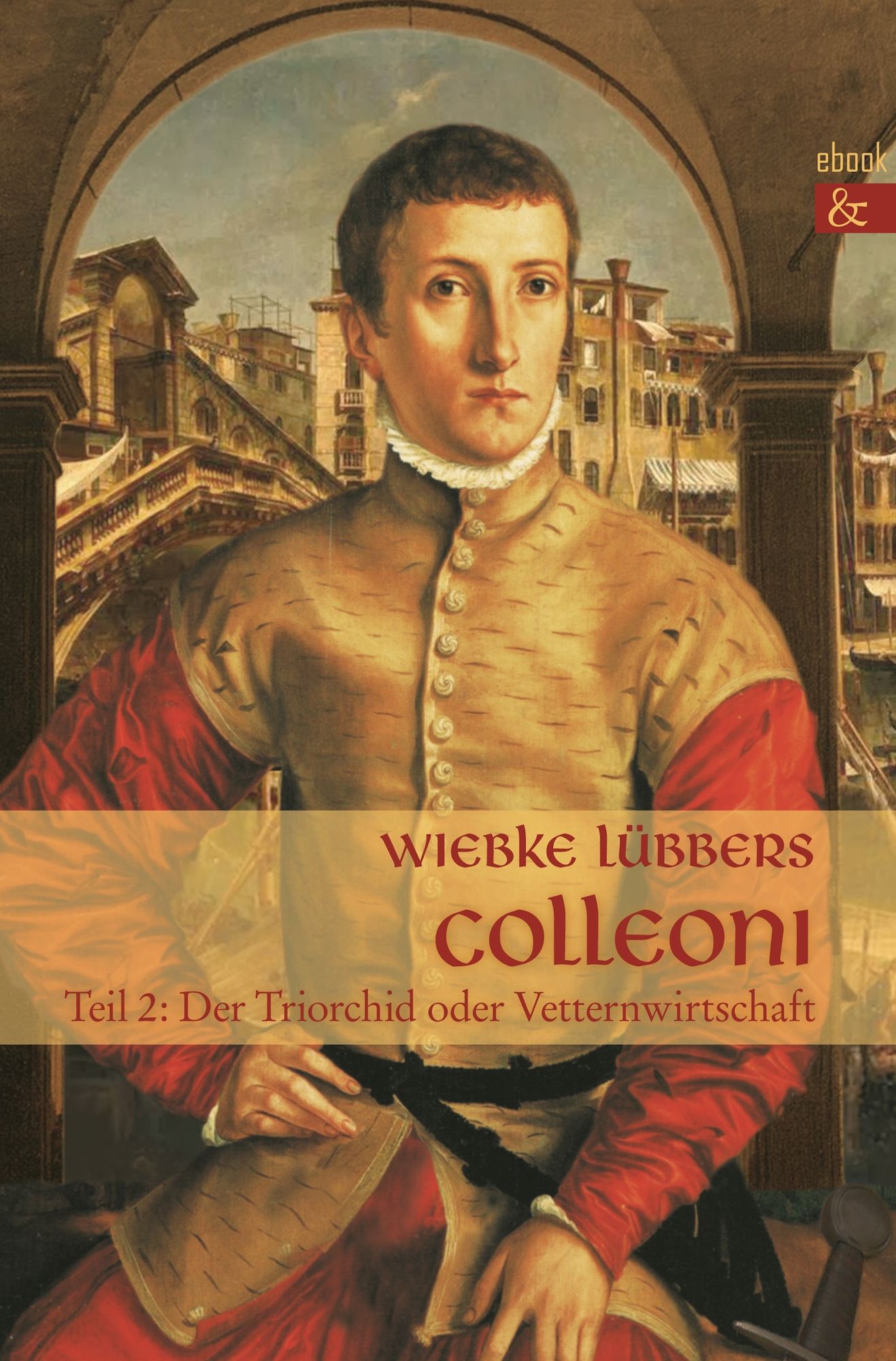 Colleoni: Teil 2: Der Triorchid oder Vetternwirtschaft