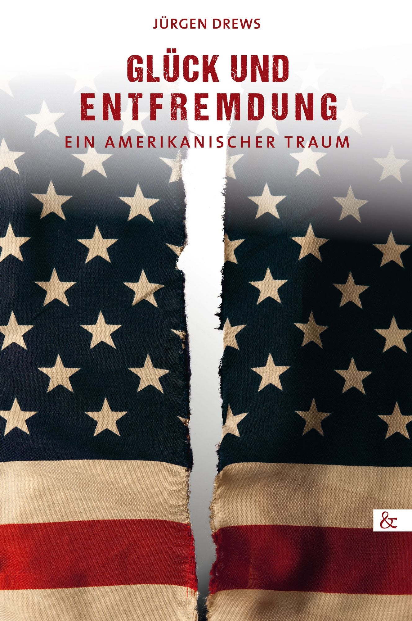 Glück und Entfremdung: Ein amerikanischer Traum