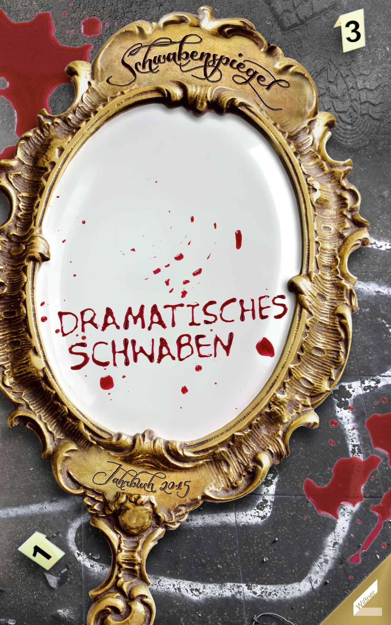 Der Schwabenspiegel. Jahrbuch für Literatur, Sprache und Spiel / Der Schwabenspiegel 2015: Dramatisches Schwaben