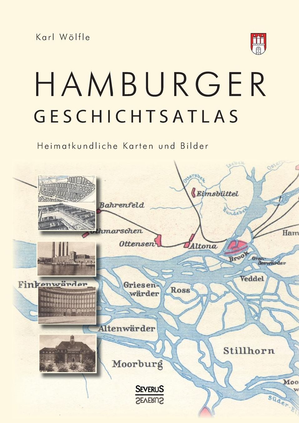 Hamburger Geschichtsatlas: Heimatkundliche Karten Und Bilder