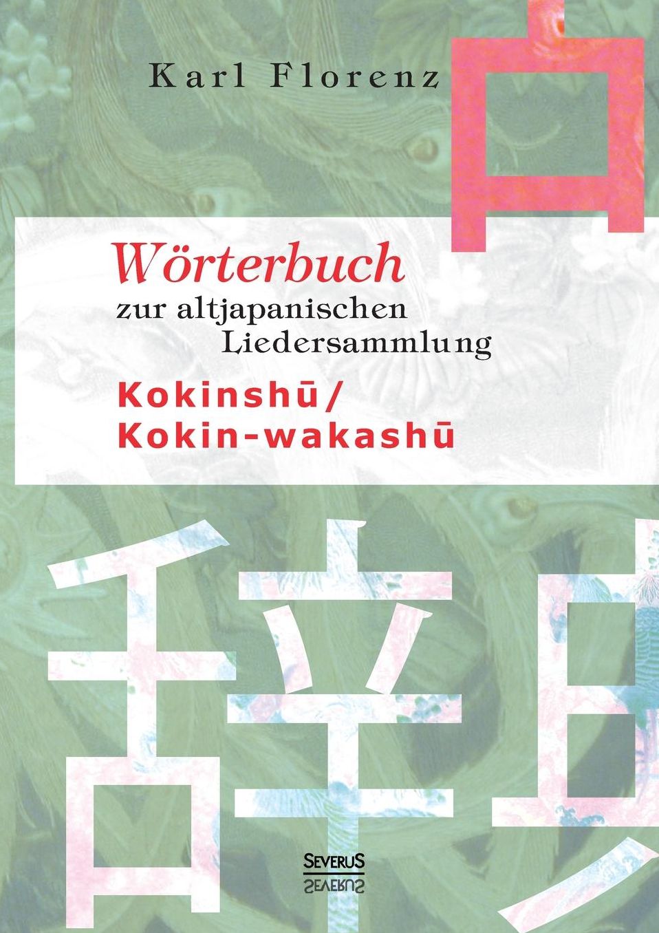 W rterbuch zur altjapanischen Liedersammlung Kokinsh / Kokin-wakash