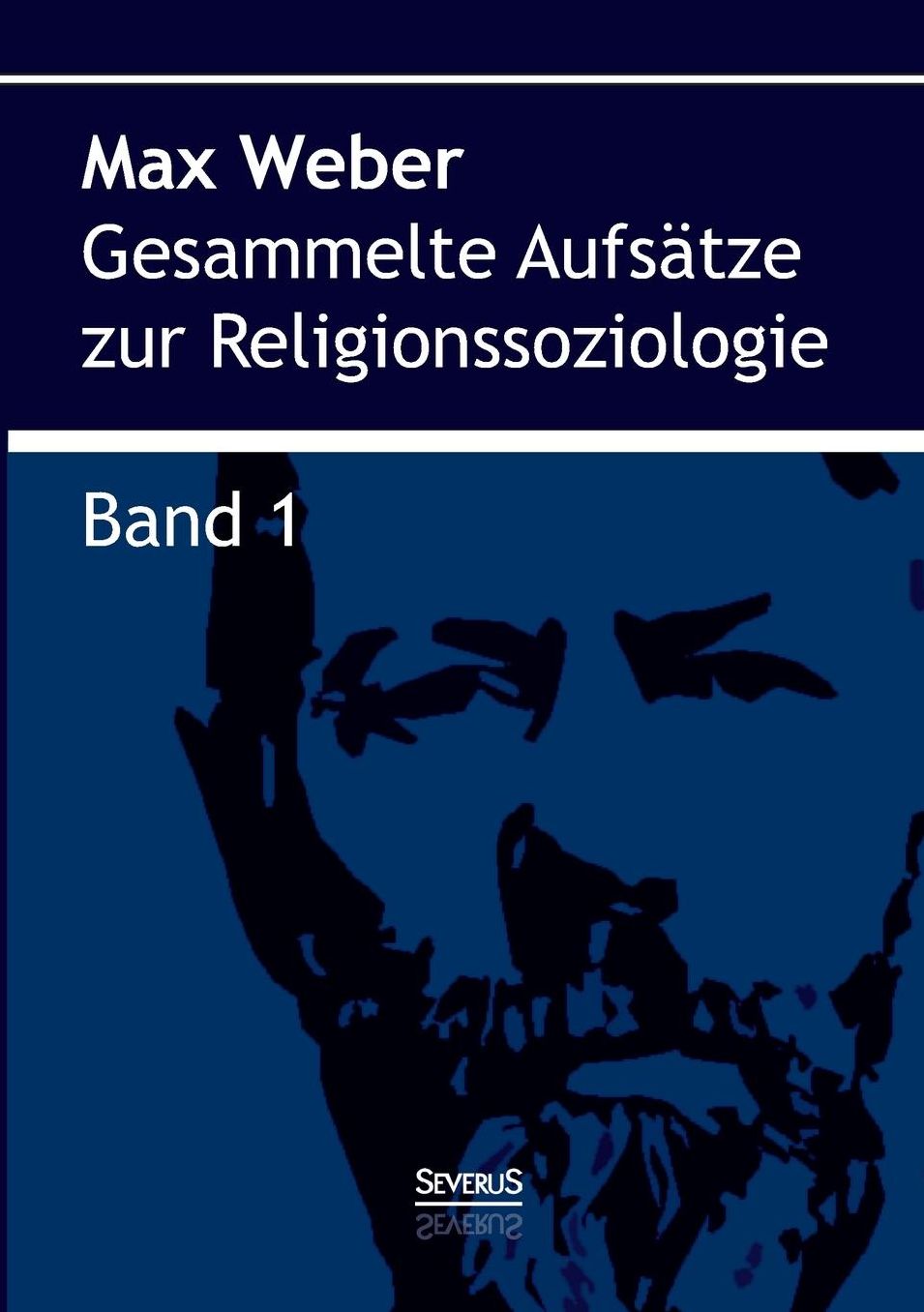 Gesammelte Aufs tze zur Religionssoziologie. Band 1