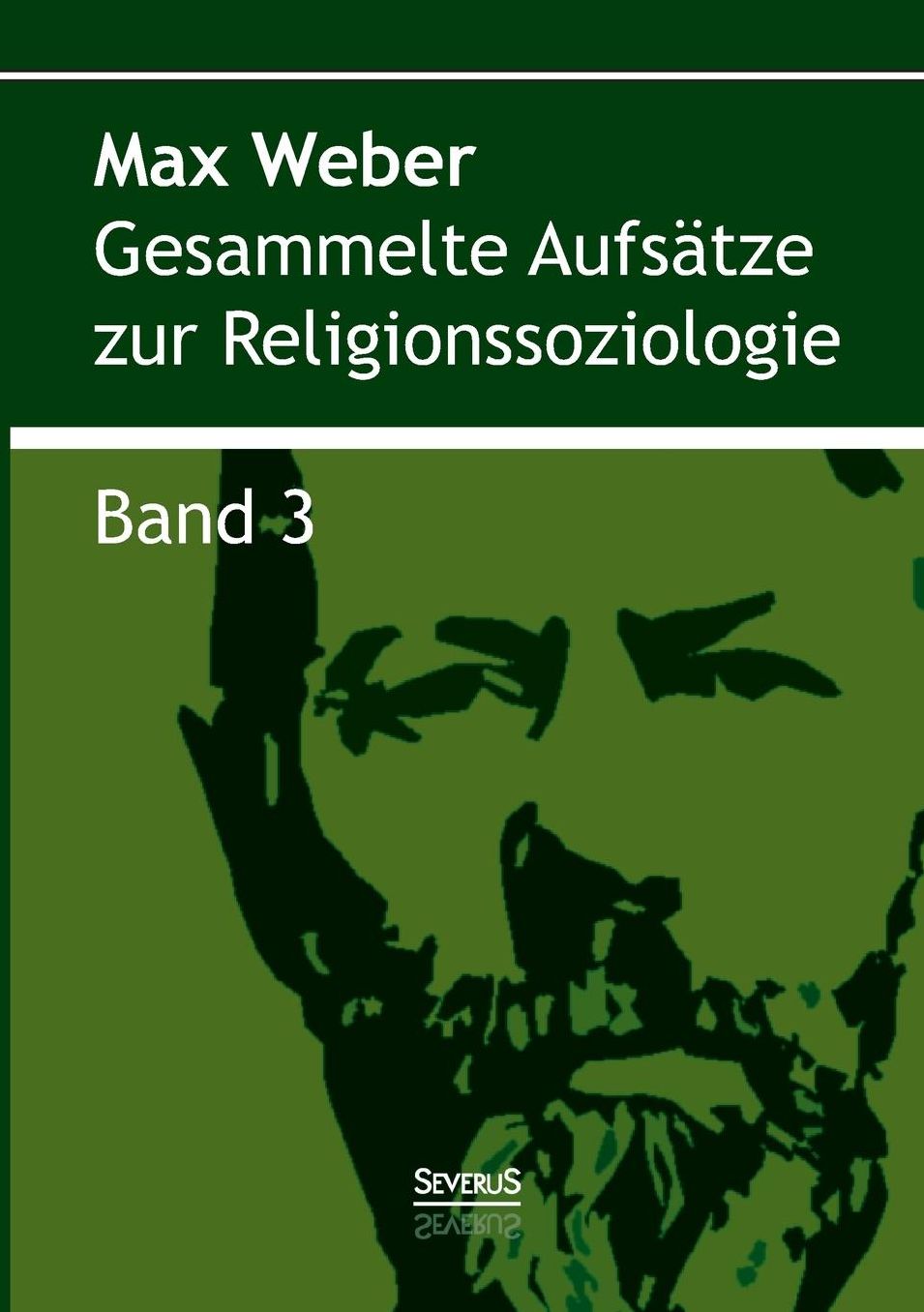Gesammelte Aufs tze zur Religionssoziologie. Band 3