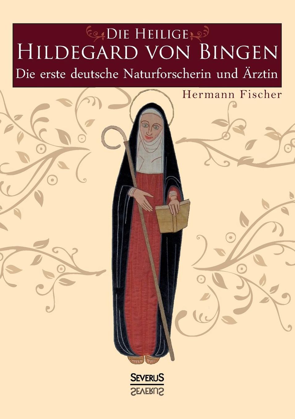 Die Heilige Hildegard von Bingen