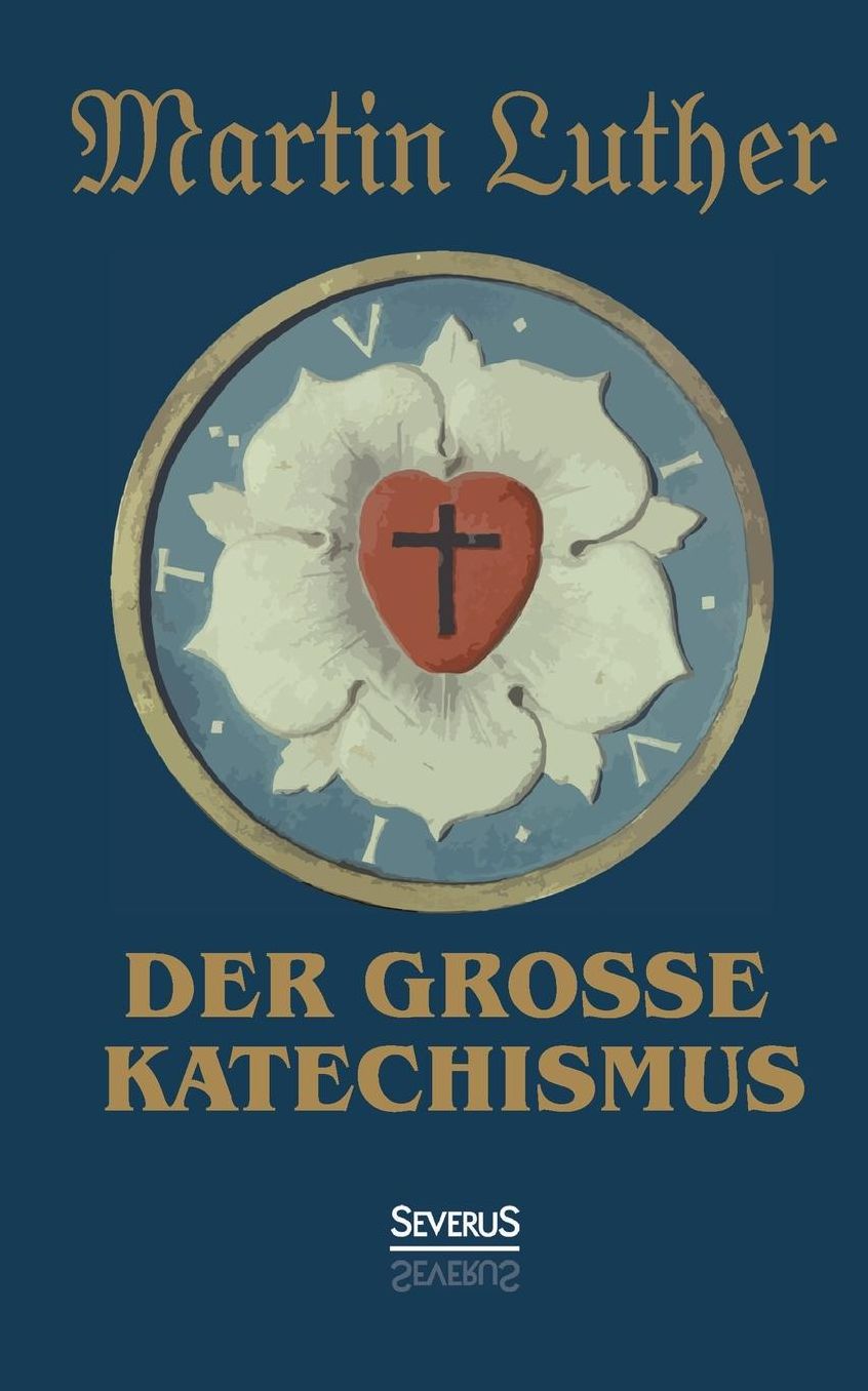 Der gro e Katechismus