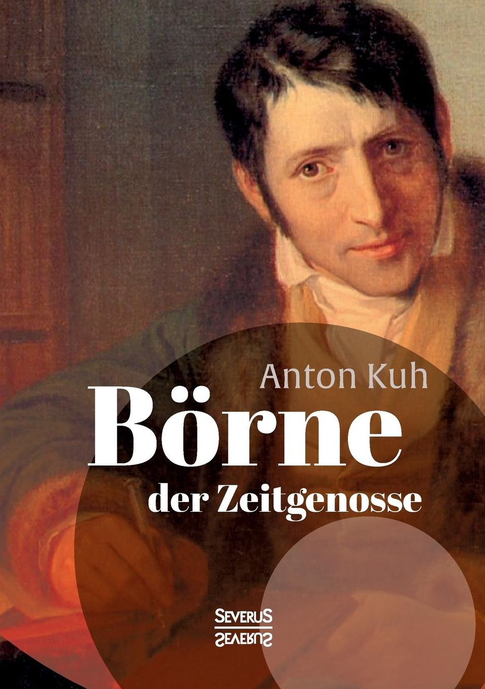 B rne, der Zeitgenosse. Ausgew hlte Schriften
