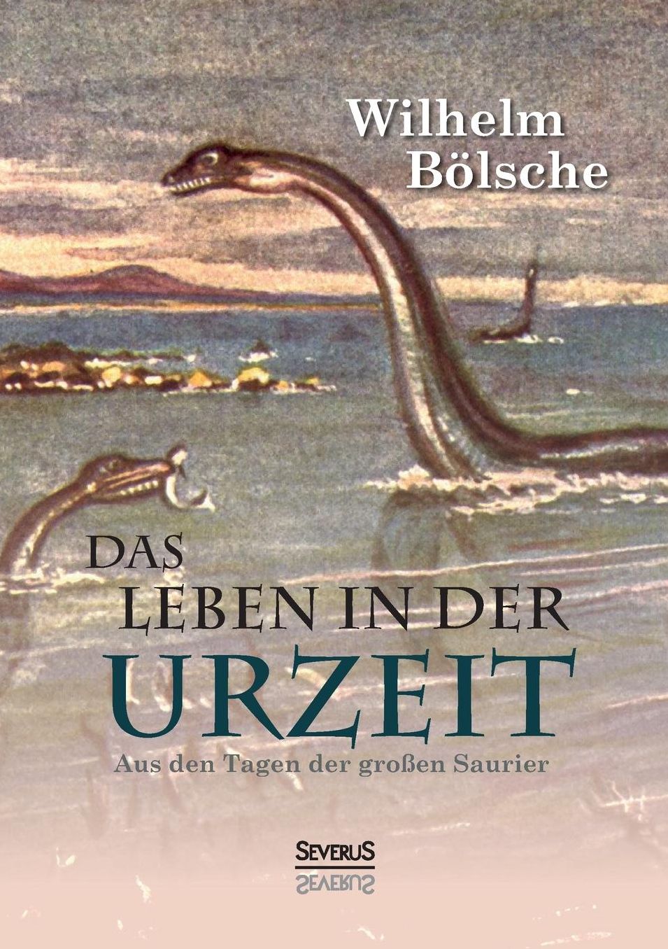 Das Leben der Urzeit. Aus den Tagen der großen Saurier
