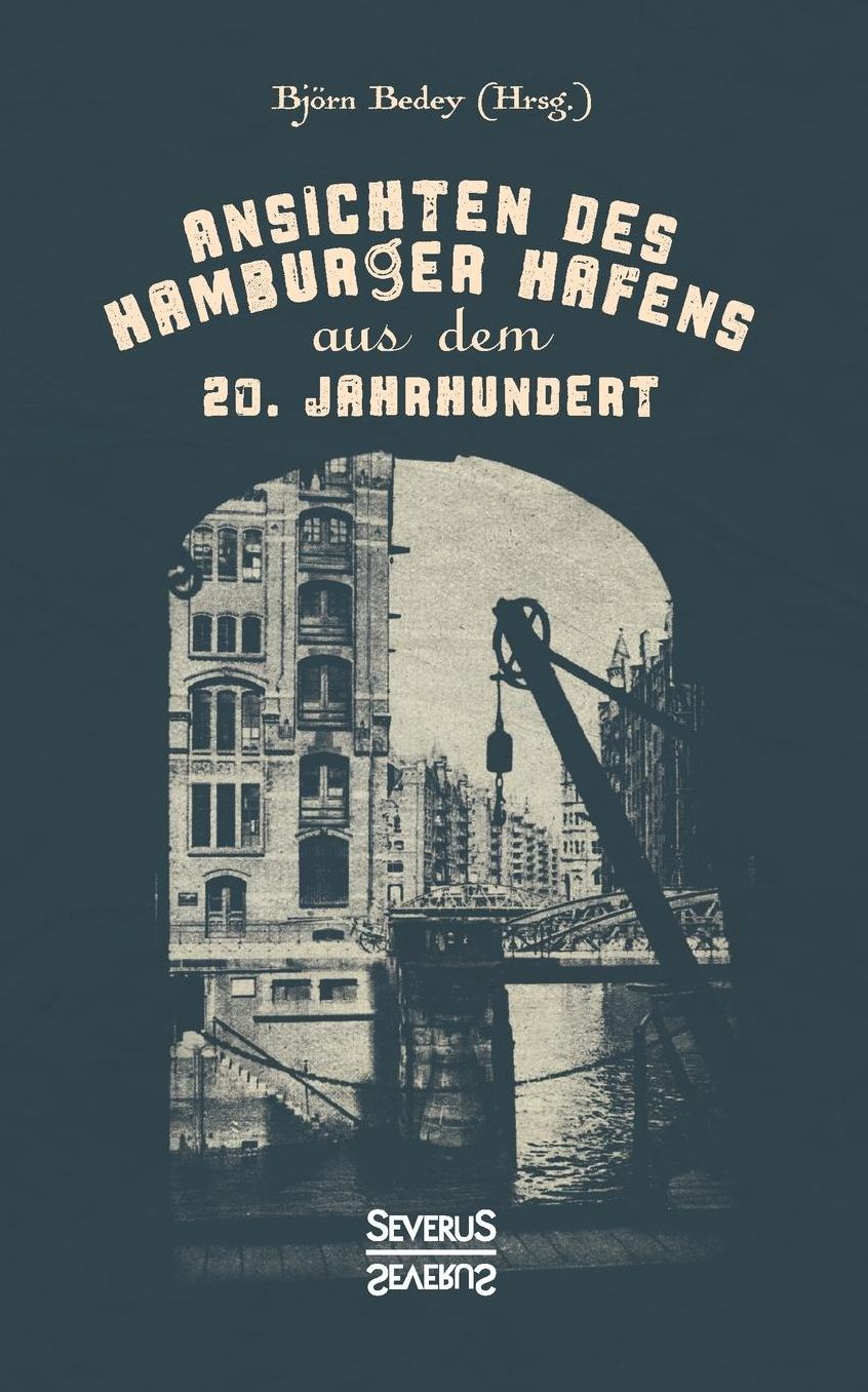 Ansichten des Hamburger Hafens aus dem 20. Jahrhundert