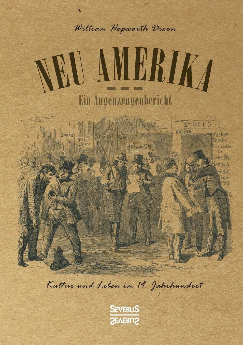 Neu Amerika - Ein Augenzeugenbericht