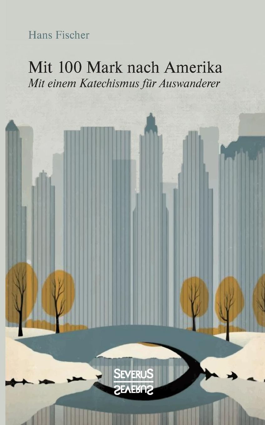 Mit 100 Mark nach Amerika