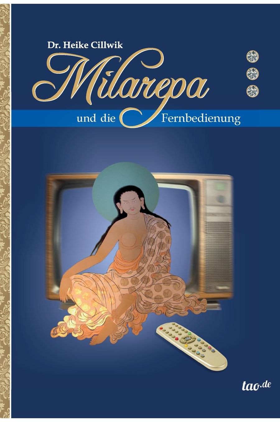 Milarepa Und Die Fernbedienung
