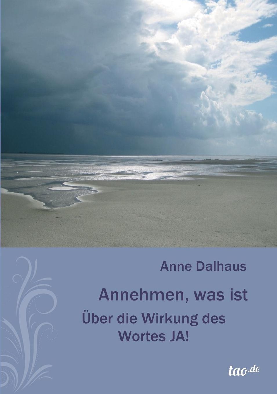Annehmen, Was Ist