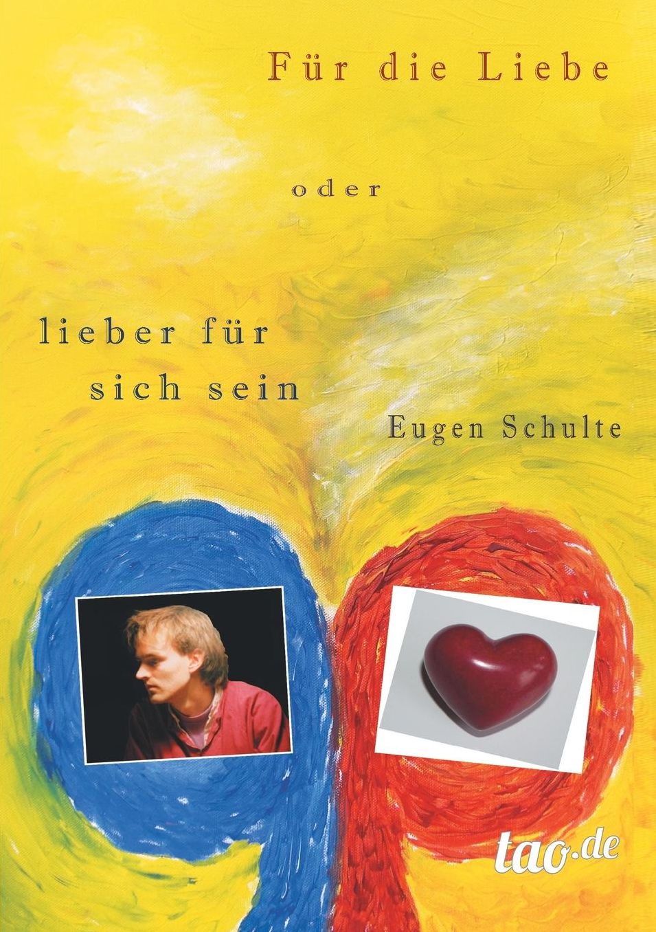 F r die Liebe - oder lieber f r sich sein