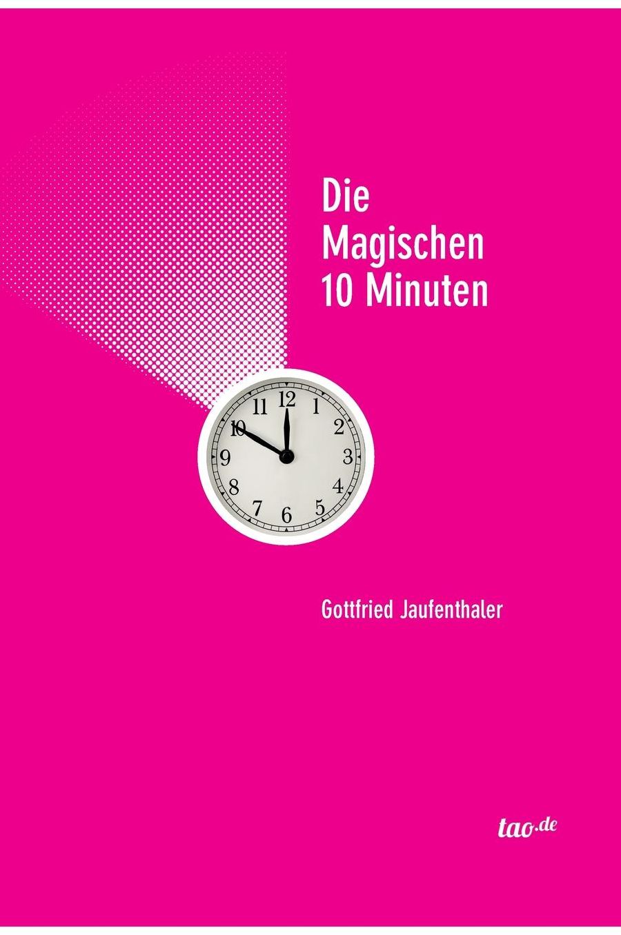Die magischen 10 Minuten