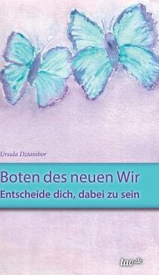 Boten des neuen Wir