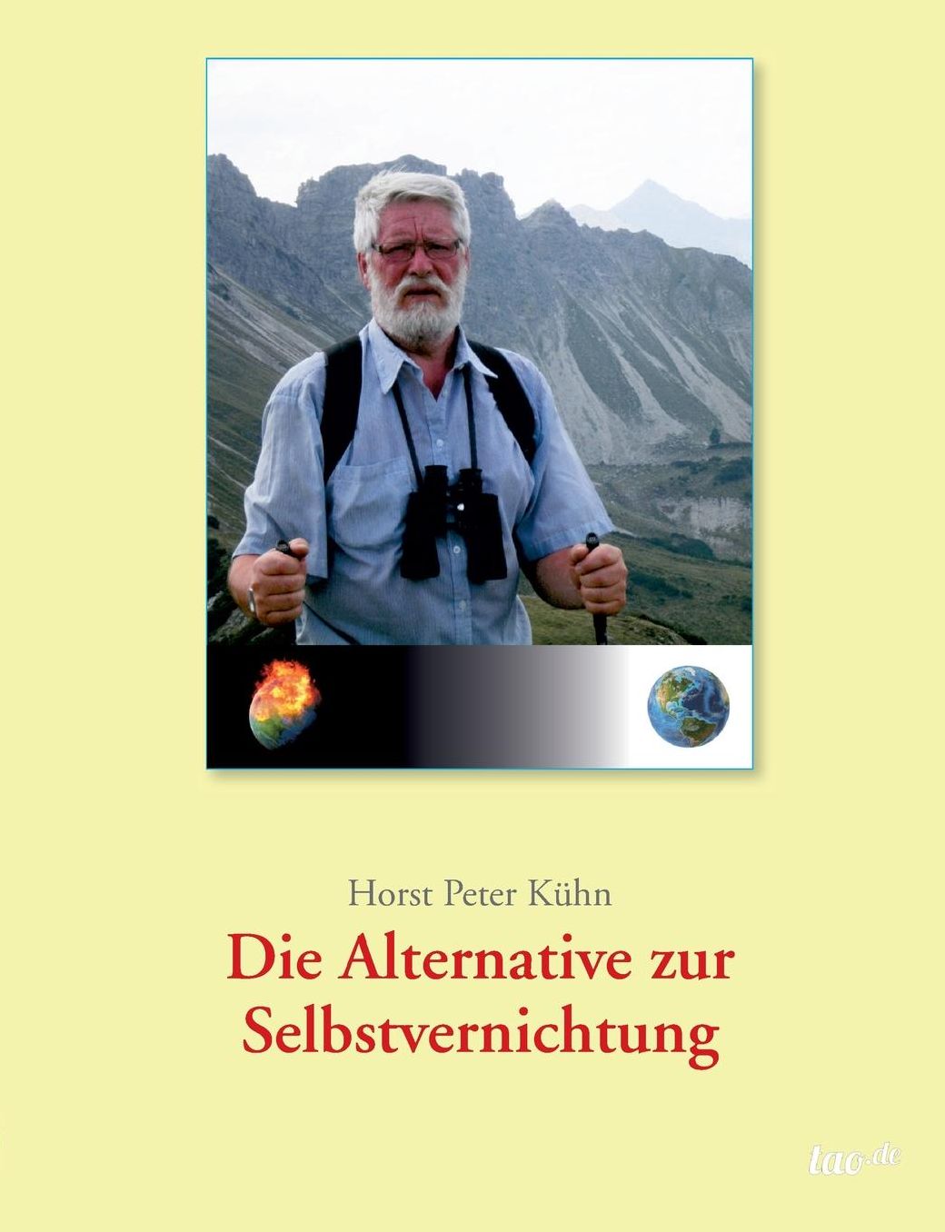 Die Alternative zur Selbstvernichtung!