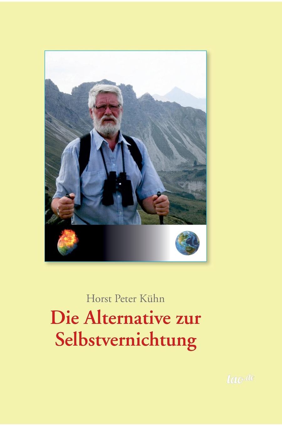 Die Alternative zur Selbstvernichtung!