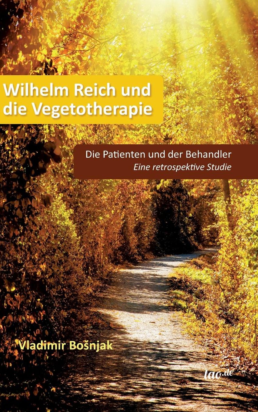 Wilhelm Reich und die Vegetotherapie