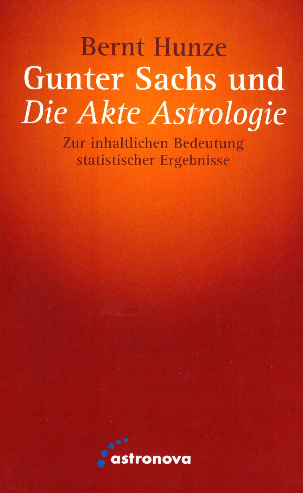 Gunter Sachs und die Akte Astrologie: Zur inhaltlichen Bedeutung statistischer Ergebnisse