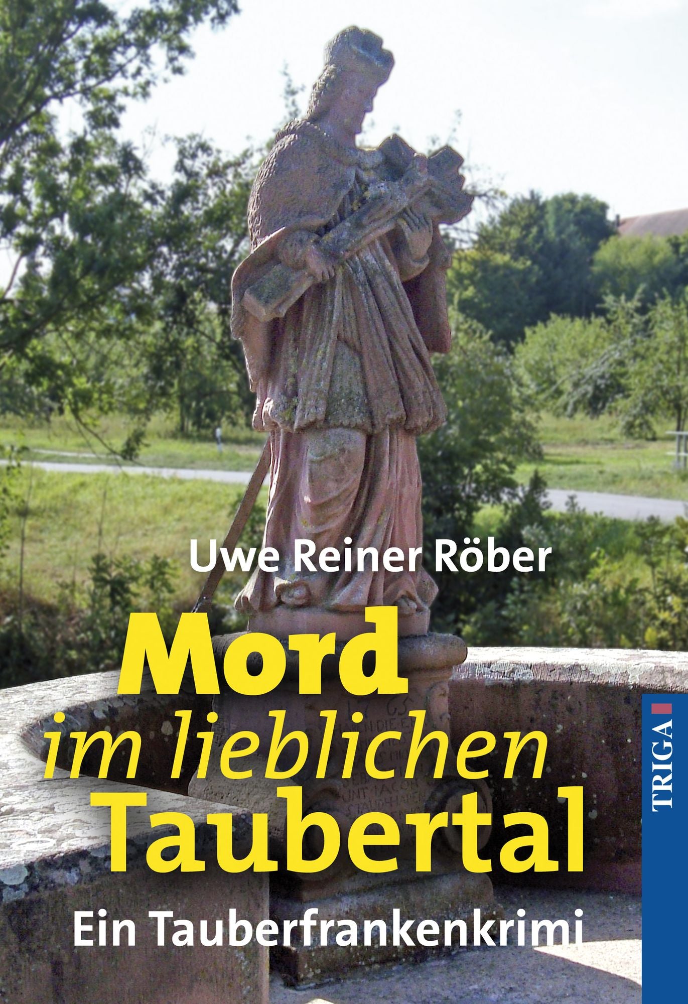 Mord im lieblichen Taubertal: Ein Tauberfrankenkrimi