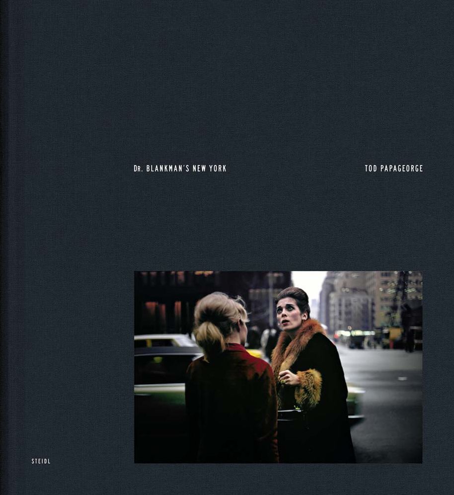 Tod Papageorge: Dr. BlankmanÃ¯Â¿Â½s New York