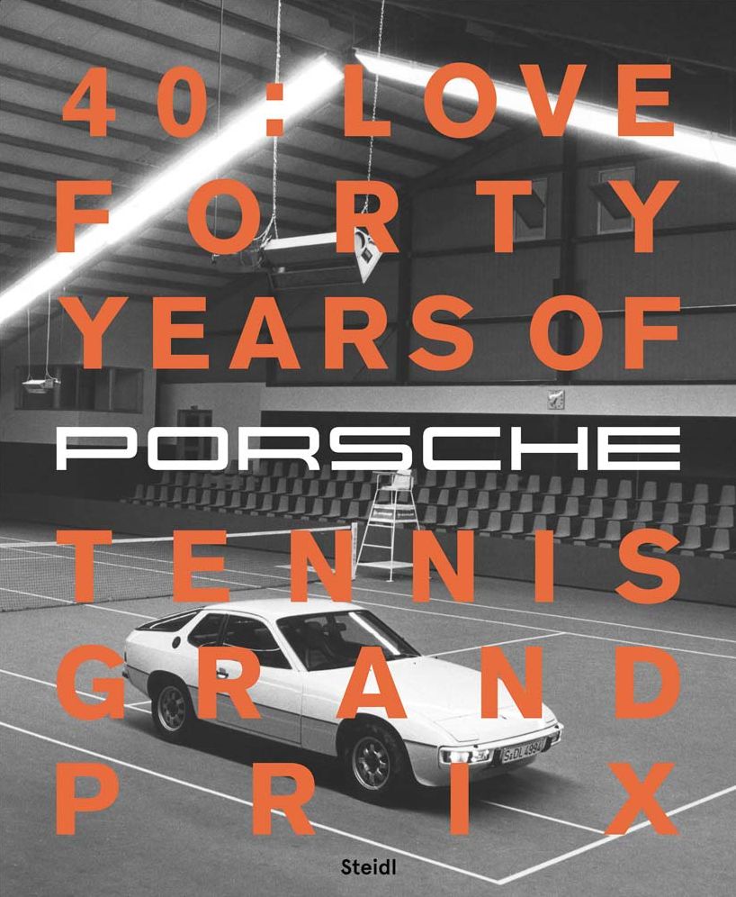 40: Love: 40 Years of Porsche Tennis Grand Prix