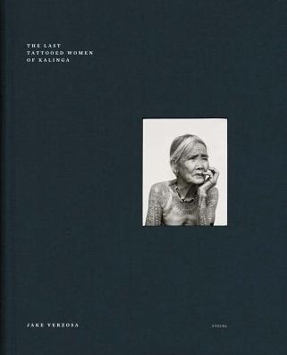 Jake Verzosa: The Last Tattooed Women of Kallinga: Steidl Book Award Asia 2017