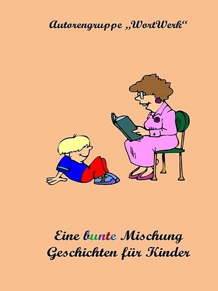 Eine bunte Mischung Geschichten für Kinder
