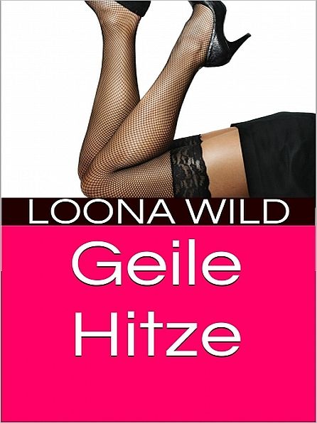 Geile Hitze