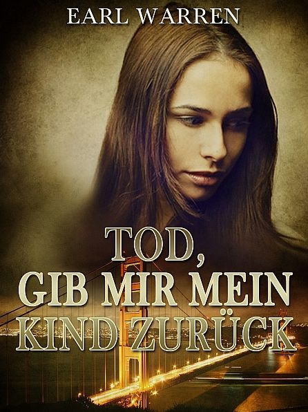 Tod, gib mir mein Kind zurück