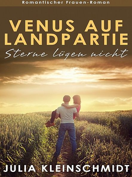 Venus auf Landpartie: Sterne lügen nicht