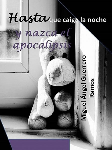 Hasta que caiga la noche y nazca el apocalipsis