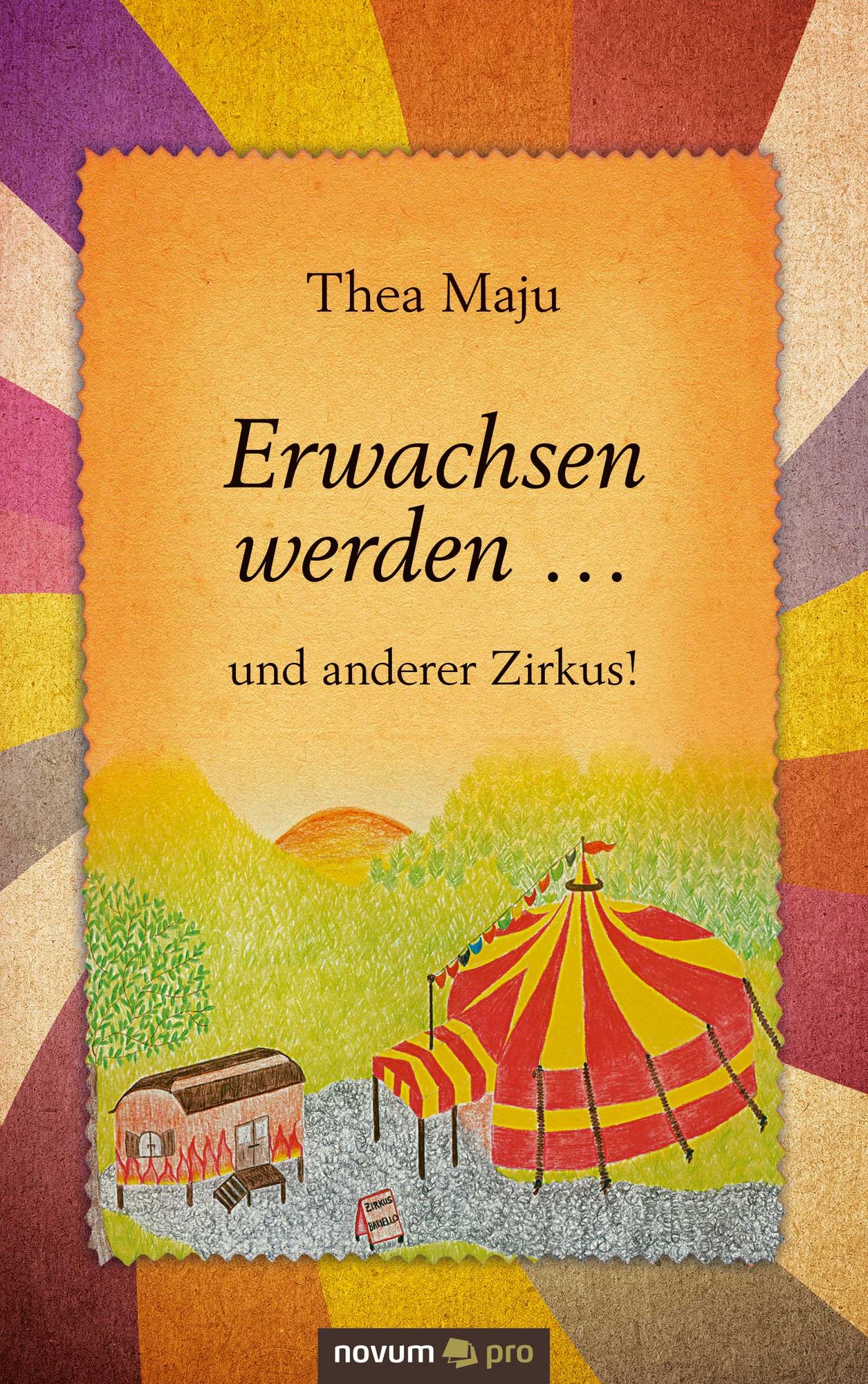 Erwachsen werden ... und anderer Zirkus!