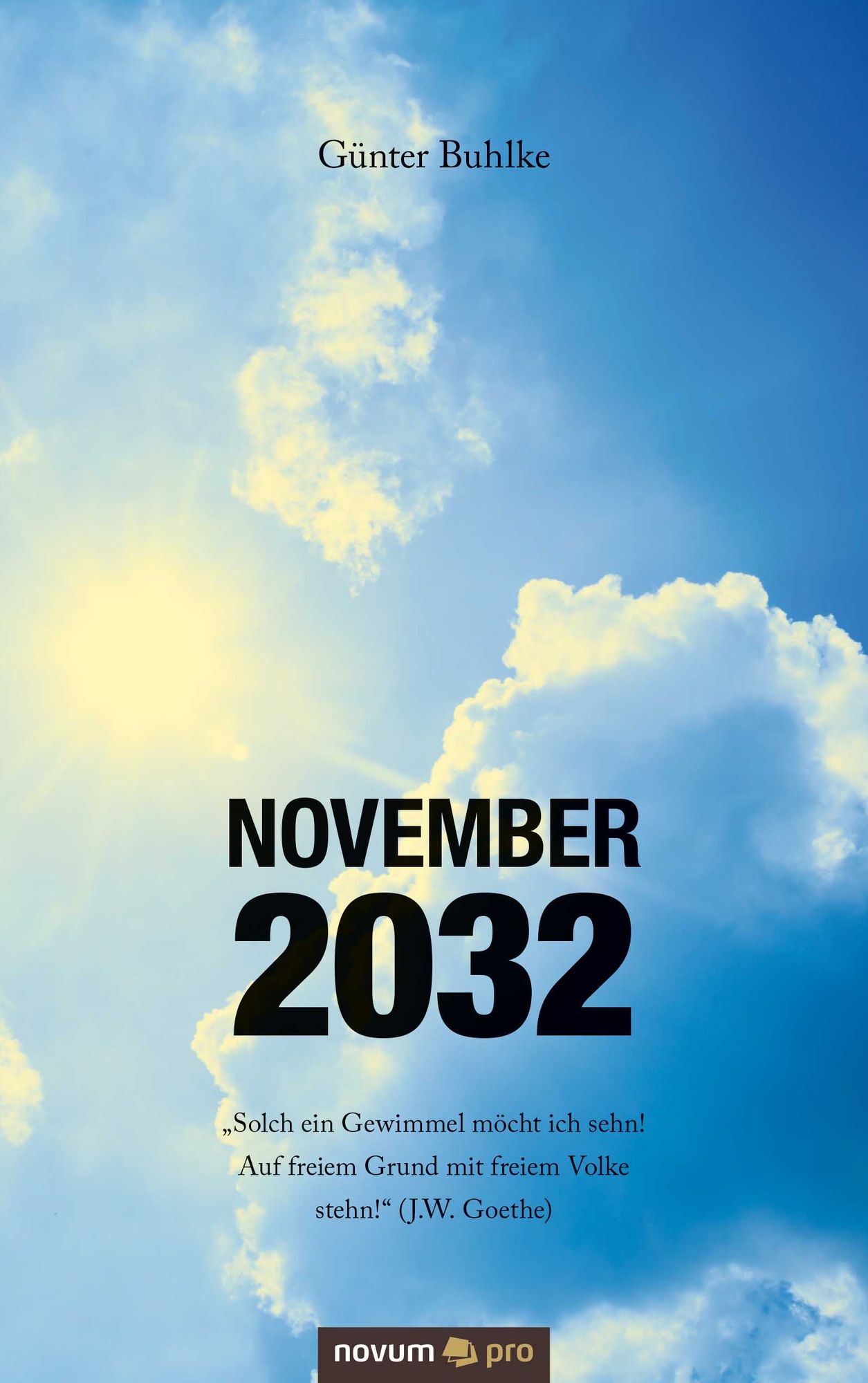November 2032: "Solch ein Gewimmel möcht ich sehn! Auf freiem Grund mit freiem Volke stehn!" (J.W. Goethe)