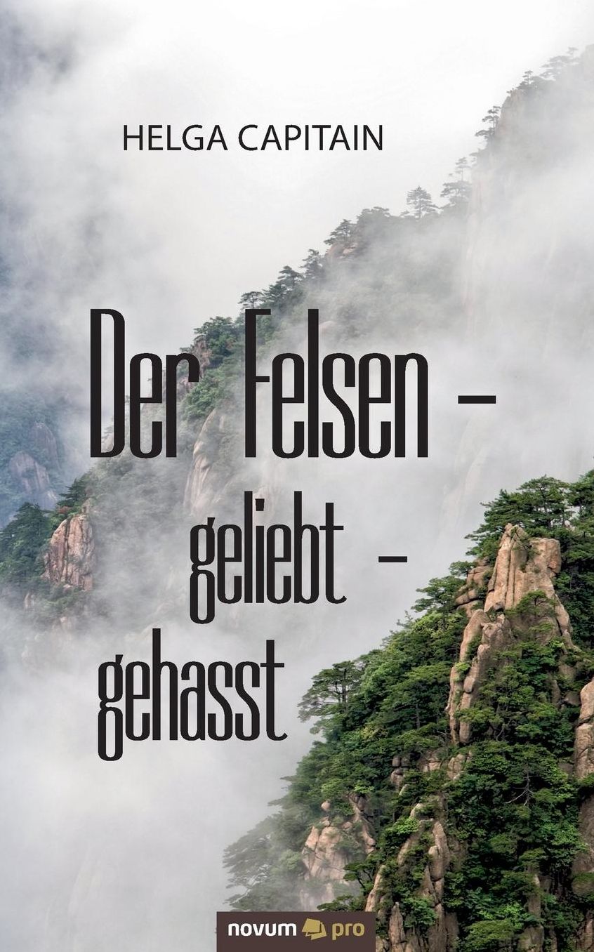 Der Felsen - geliebt - gehasst