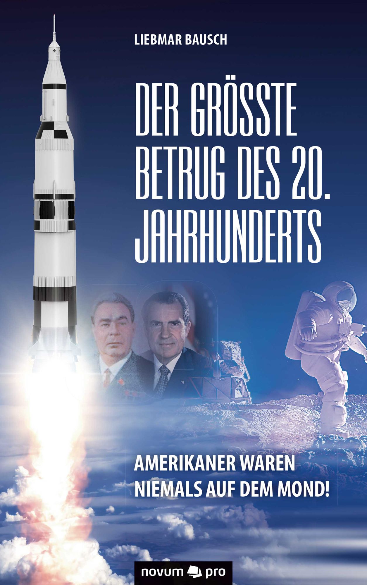 Der größte Betrug des 20. Jahrhunderts: Amerikaner waren niemals auf dem Mond!