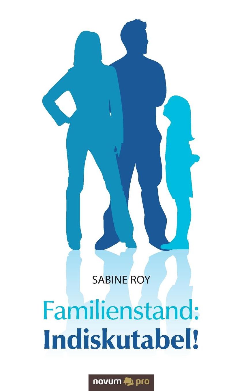 Familienstand: Indiskutabel!