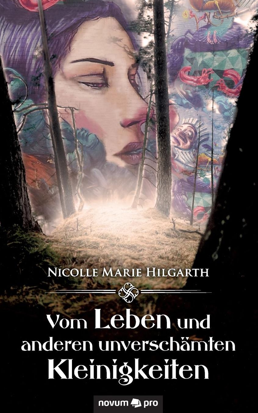 Vom Leben und anderen unverschämten Kleinigkeiten